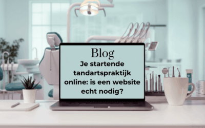 Je startende tandartspraktijk online: is een website echt nodig?