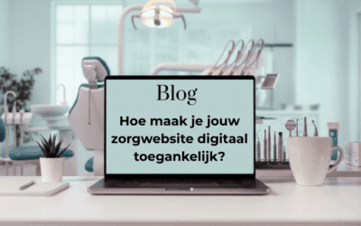 Hoe maak je jouw zorgwebsite digitaal toegankelijk?