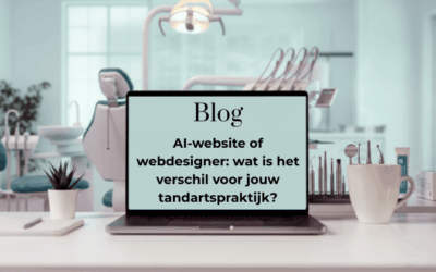 AI-website of webdesigner: wat is het verschil voor jouw tandartspraktijk?