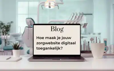 Hoe maak je jouw zorgwebsite digitaal toegankelijk?
