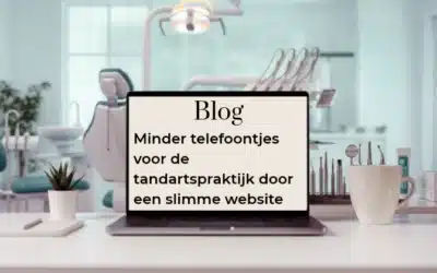 Minder telefoontjes tandartspraktijk: zo helpt een slimme website